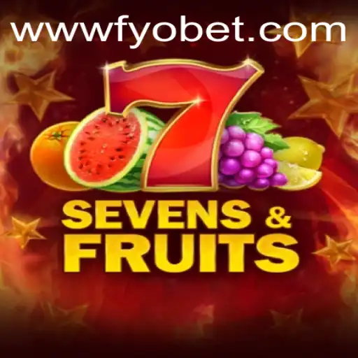 Descubra o Fascinante Mundo do SevensFruits em FYOBET.COM